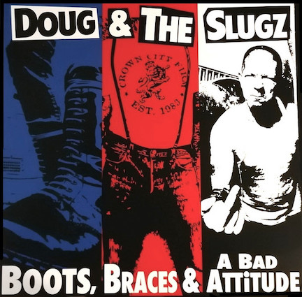 Doug & the Slugz : Boots, braces & a bad attitude PictLP